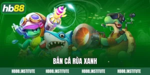 Bắn cá Rùa Xanh
