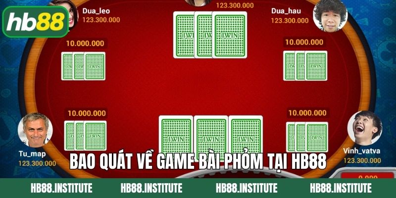 Game Bài Phỏm Hb88 - Tỷ Lệ Thắng Cao, Cơ Hội Làm Giàu Dễ Dàng 2 Bao quát về game bài Phỏm tại Hb88