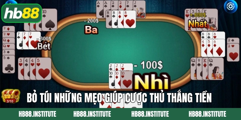 Tiến Lên Miền Nam Cyber - Trải Nghiệm Thú Vị Tại Hb88 4 Bỏ túi những mẹo giúp cược thủ thắng tiền