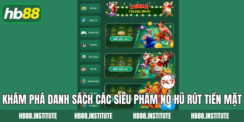 Game Nổ Hũ Rút Tiền Mặt Hb88: Lựa Chọn Giải Trí Hấp Dẫn 3 Khám phá danh sách các siêu phẩm game nổ hũ rút tiền mặt