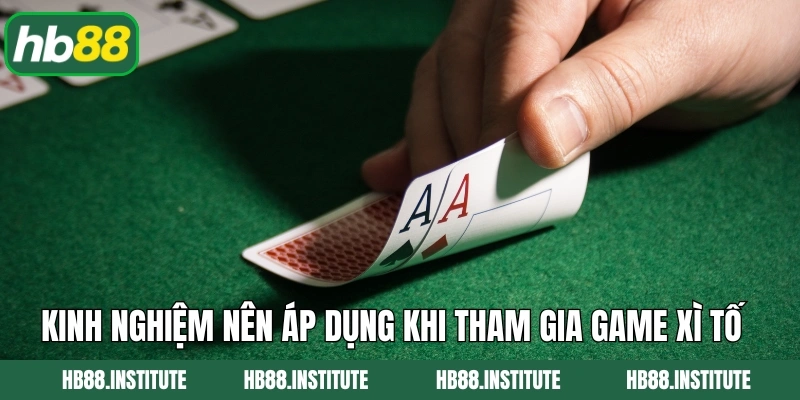 Bài Xì Tố Hb88 - Trải Nghiệm Hấp Dẫn Với Chiến Thuật Đỉnh Cao 5 Kinh nghiệm nên áp dụng khi tham gia game xì tố