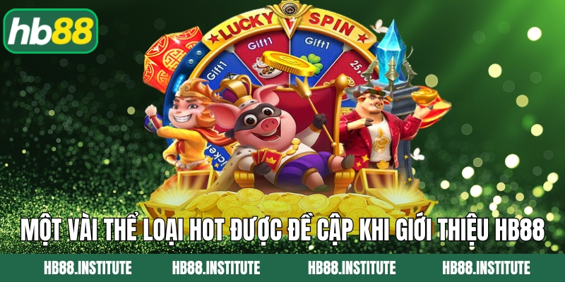 Một vài thể loại hot được đề cập khi giới thiệu HB88