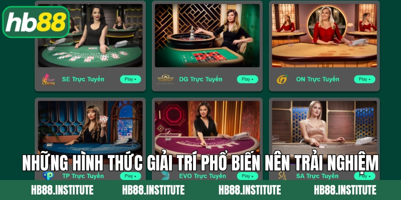 Những hình thức giải trí phổ biến nên trải nghiệm tại nhà cái 