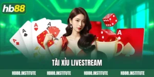Tài Xỉu Livestream