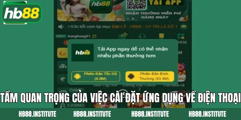 Tải App HB88 4 Tầm quan trọng của việc cài đặt ứng dụng về điện thoại