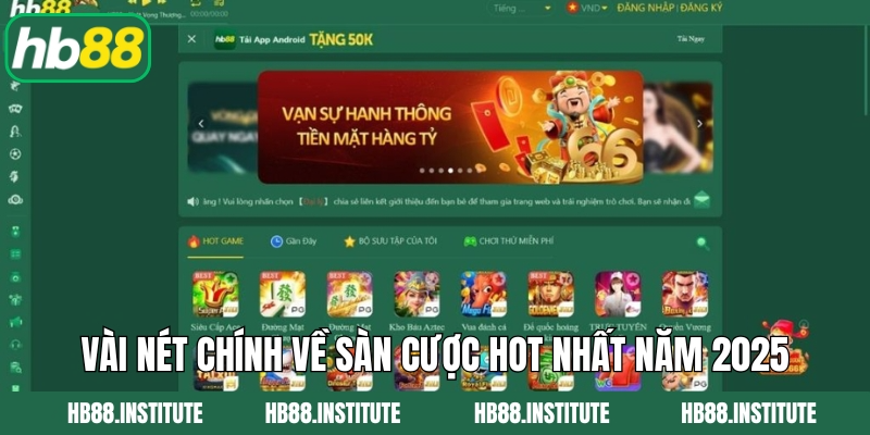 Vài nét chính về sàn cược hot nhất năm 2025