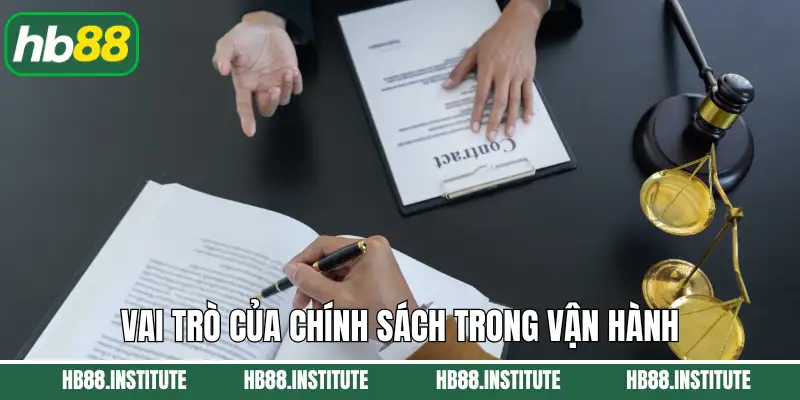 Miễn Trừ Trách Nhiệm Hb88 2 Vai trò của chính sách trong vận hành hoạt động cá cược