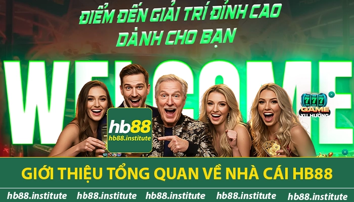 HB88 – Nhà Cái Cá Cược Trực Tuyến – Đăng Ký Nhận Code 88K 2 Giới thiệu tổng quan về nhà cái HB88